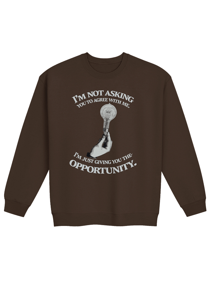 I'm Not Asking You Sweatshirt product image (1)