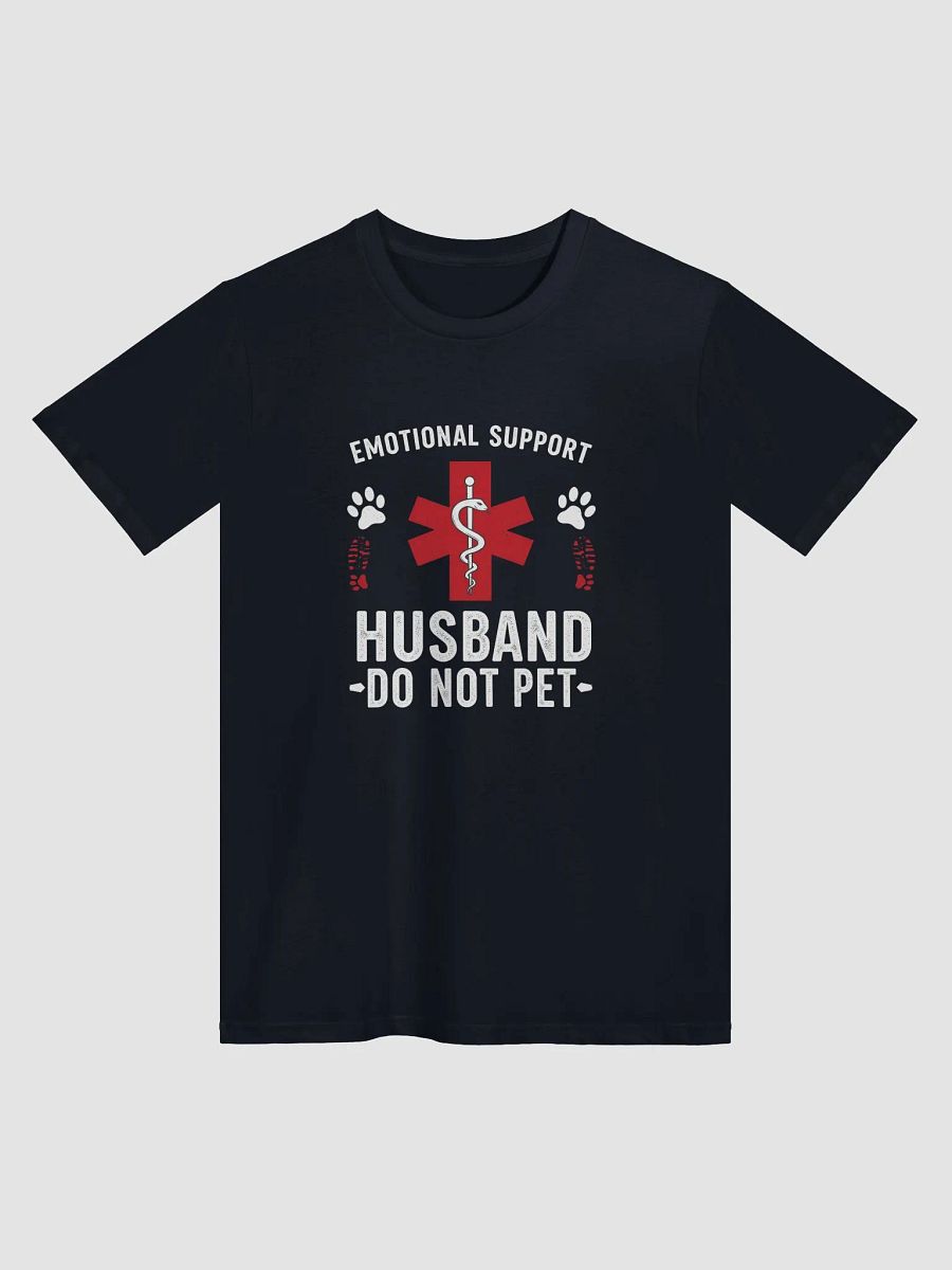 Do Not Pet Emotional Support Husband Funny T-Shirt product image (1)