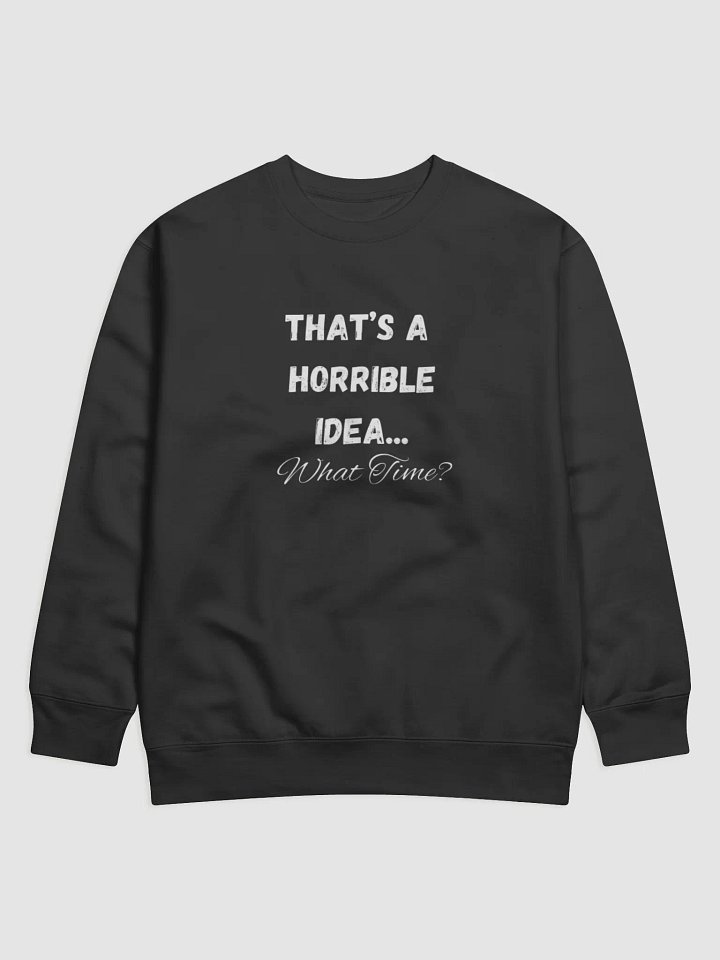 Horrible Idea Sweater product image (1)