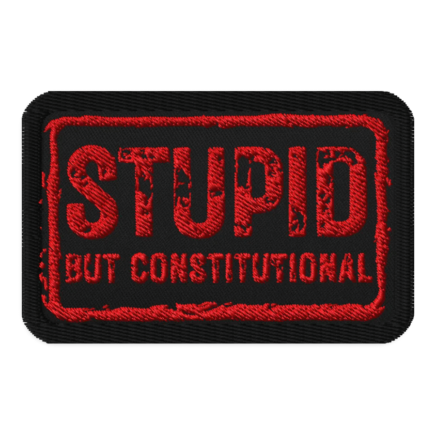 Scalia "Stupid but Constitutional" Embroidered Patch (Red) product image (1)