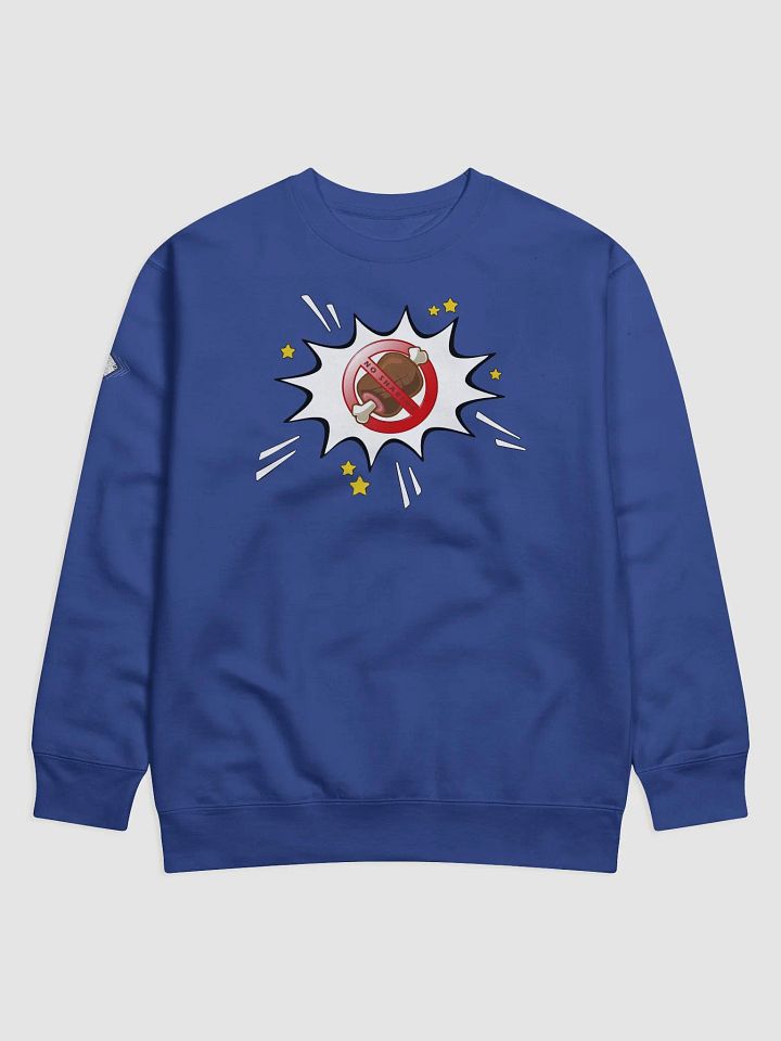 Heroes Don't Share (Sweatshirt) product image (25)