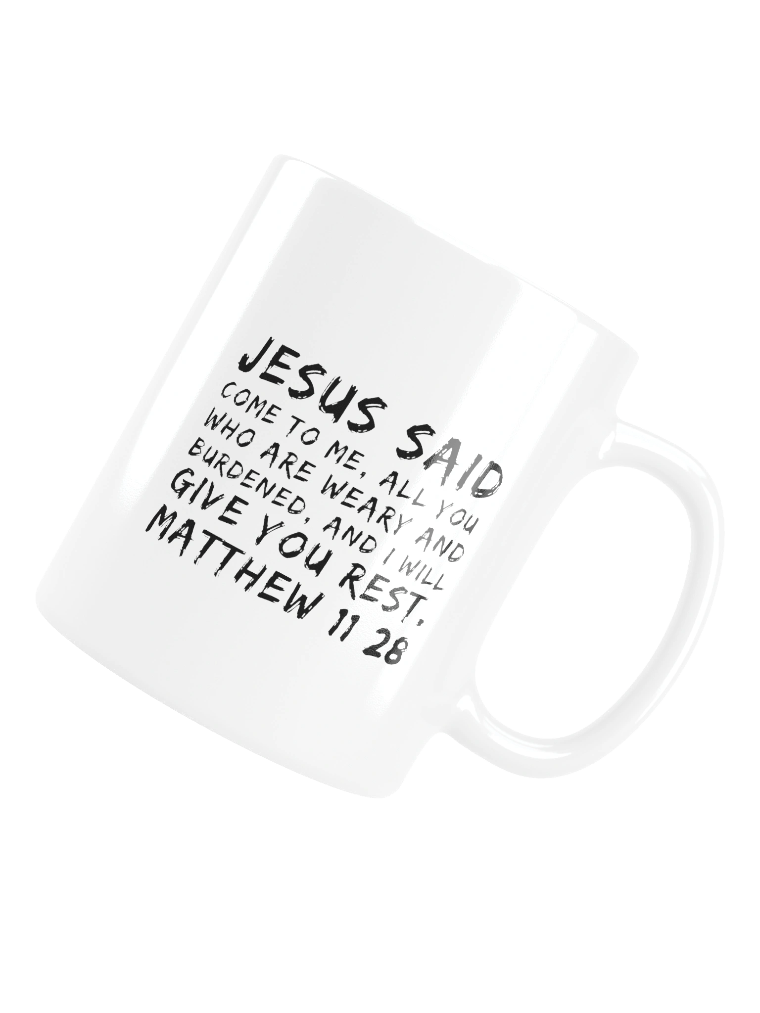 Jesus Said Come To Me Matthew 11:28 Mug product image (13)