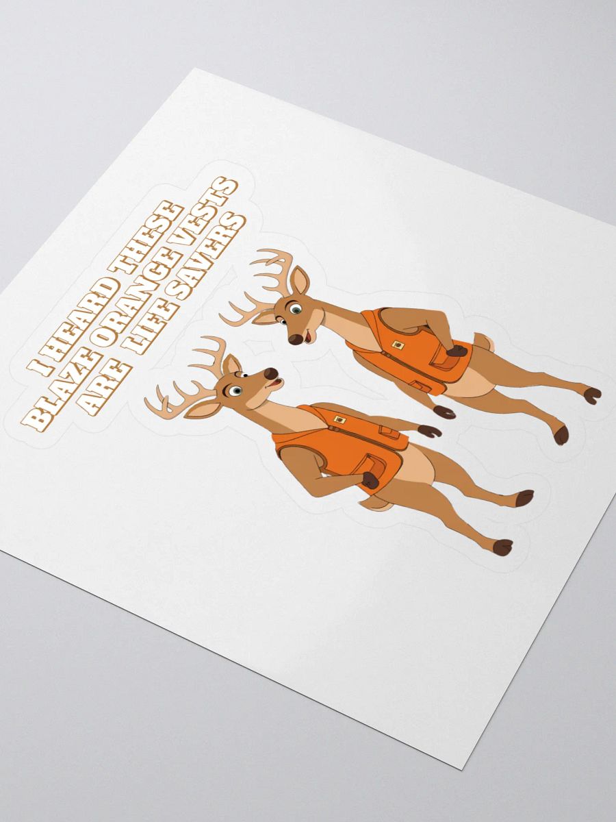 I heard These Blaze Orange Vest Are Life Savers - Funny Hunting Sticker product image (3)