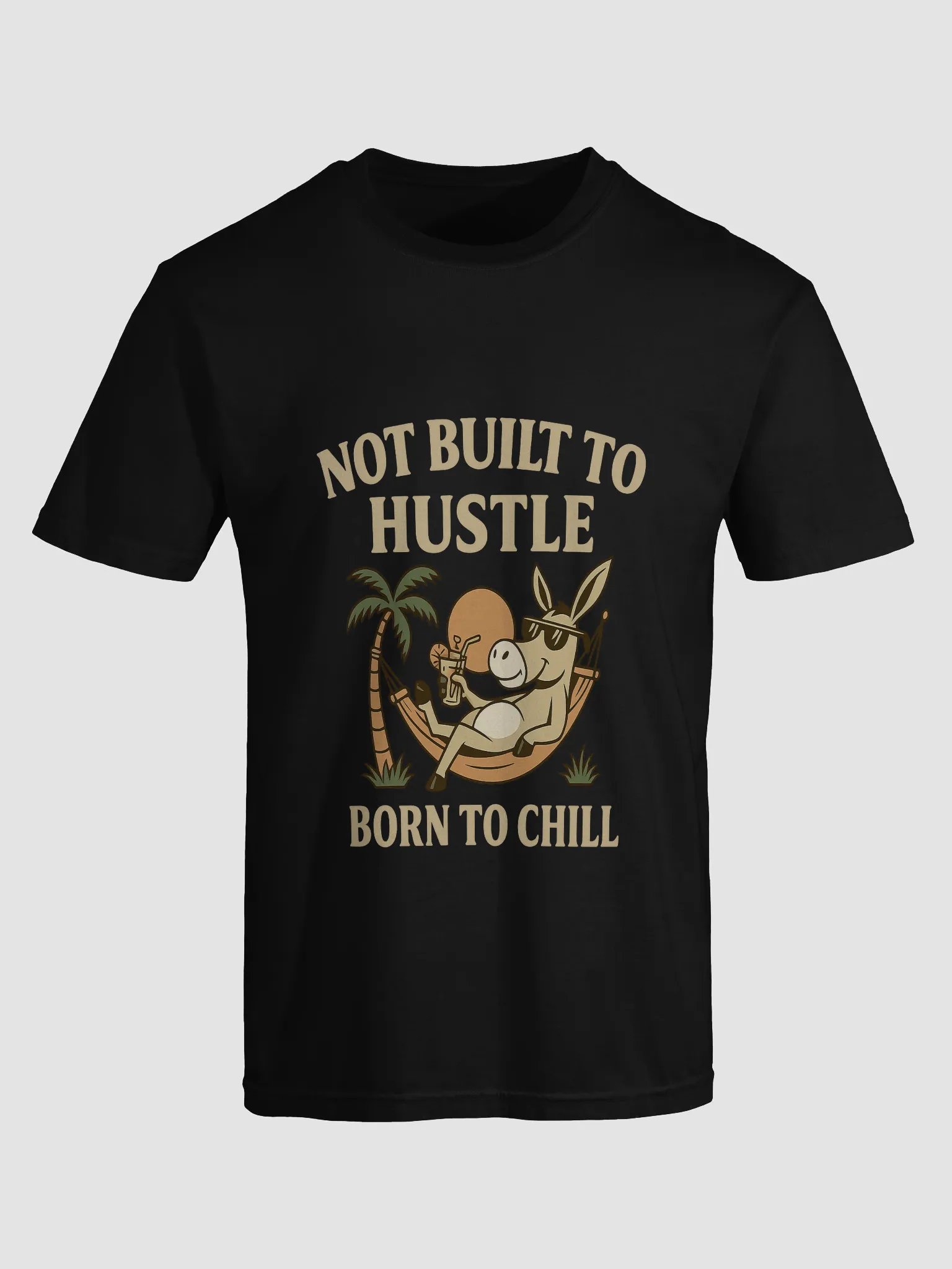 Not Built to Hustle – Born to Chill Donkey Tee (Vintage Relaxed Vibes) product image (1)