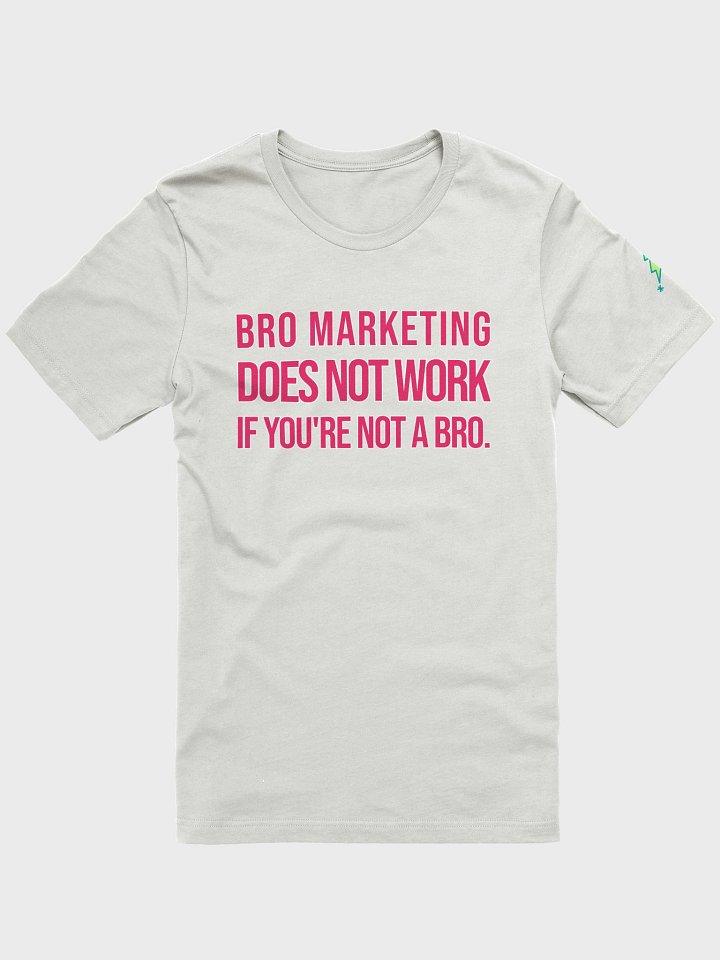 Bro Marketing T-Shirt product image (1)