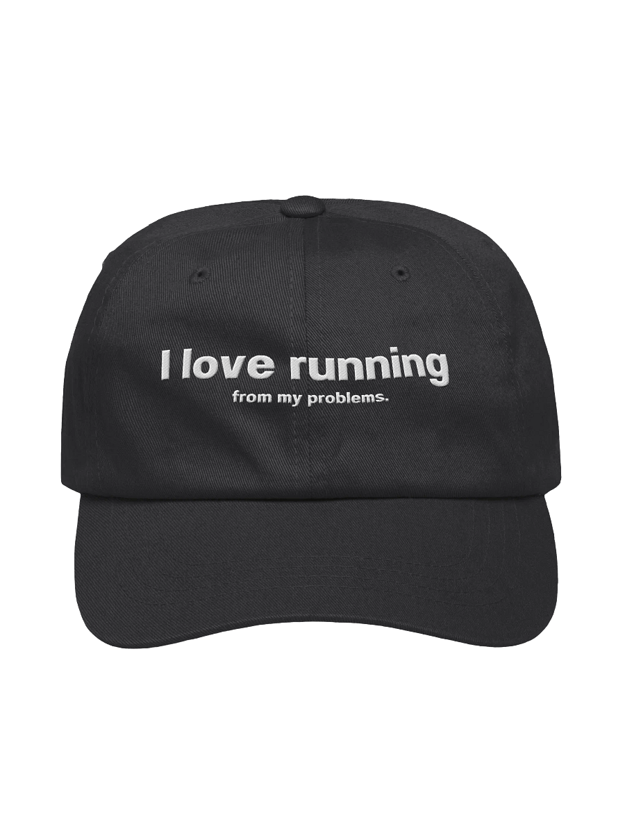I love running from my problems. Embroidered Hat product image (1)