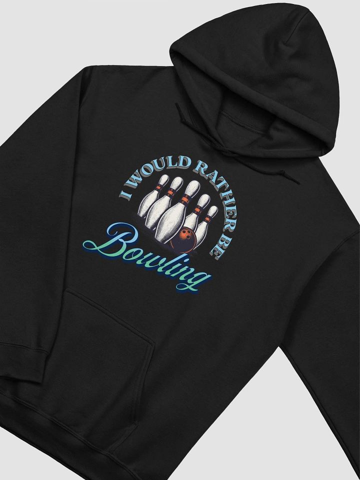 I Would Rather Be Bowling Strike in Style Hoodie product image (20)