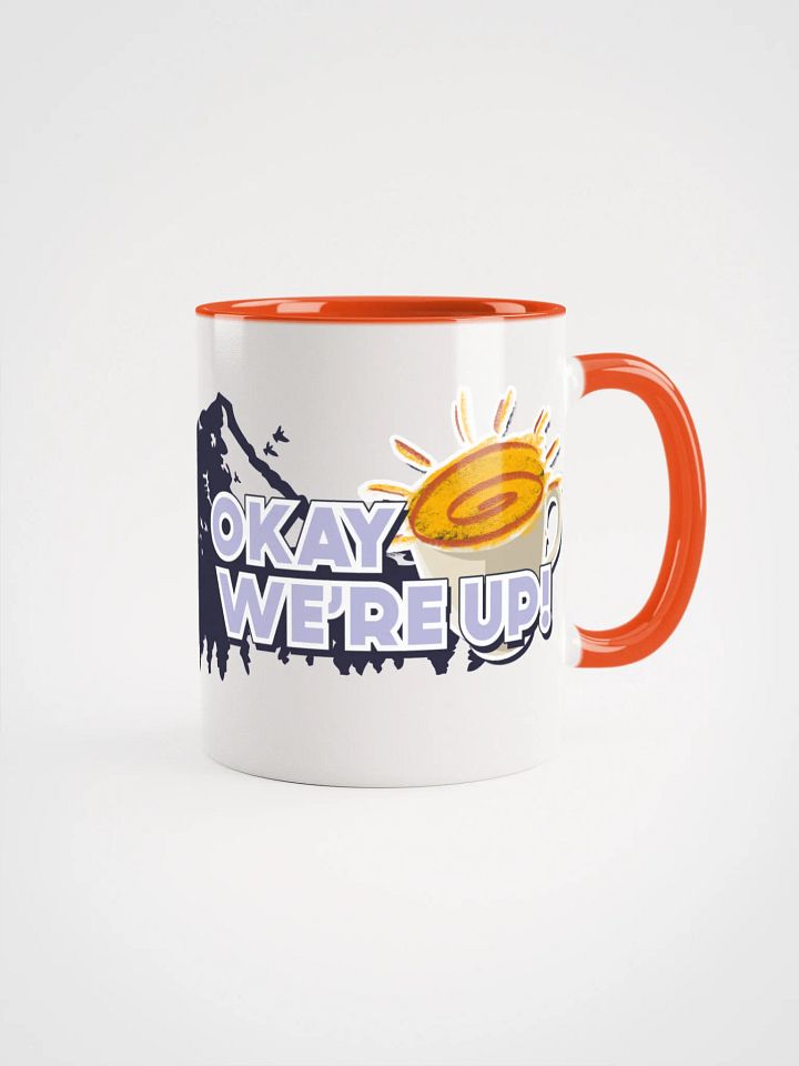 Okay We're Up Breakfast Mug product image (1)