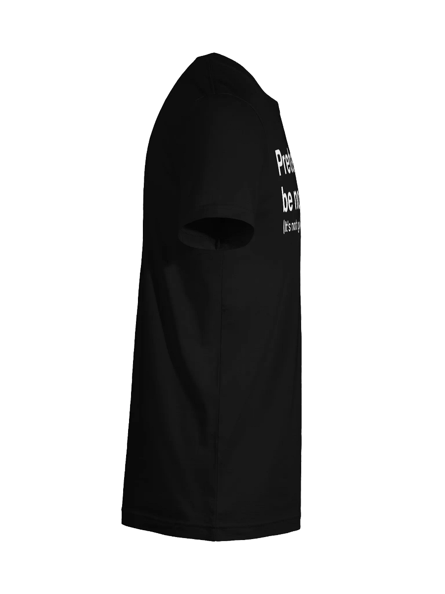 Pretending to be normal. (It’s not going well) Unisex T-Shirt product image (129)