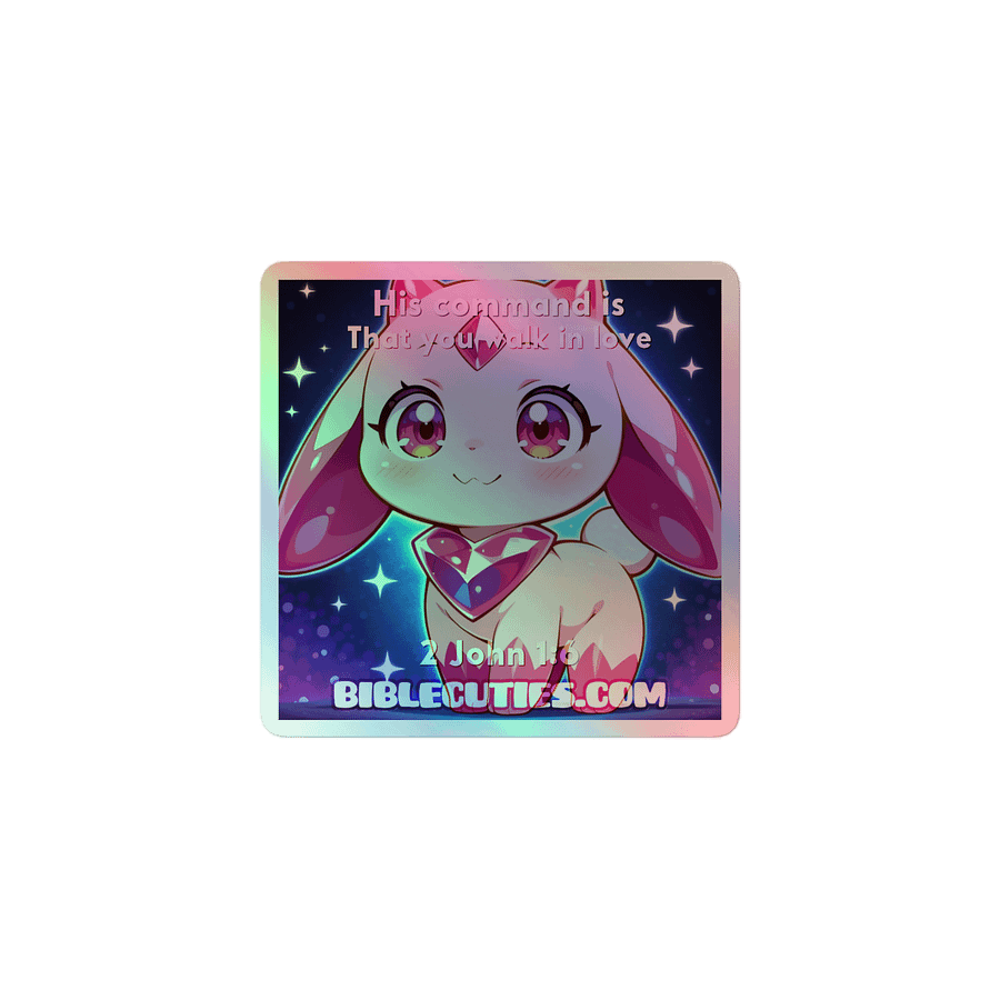 Bible Cutie Nessa - His command is that you walk in love Holographic Sticker product image (1)