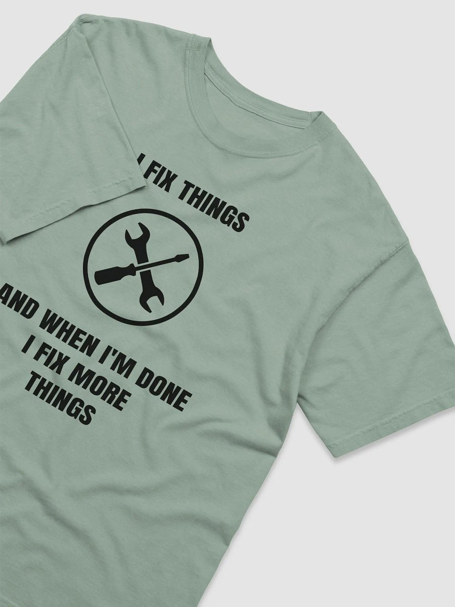 I Fix Things and When I'm Done I fix More Things product image (17)