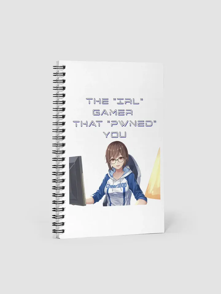 The IRL Gamer That PWNED You - Girl Gamer Spiral Notebook product image (1)