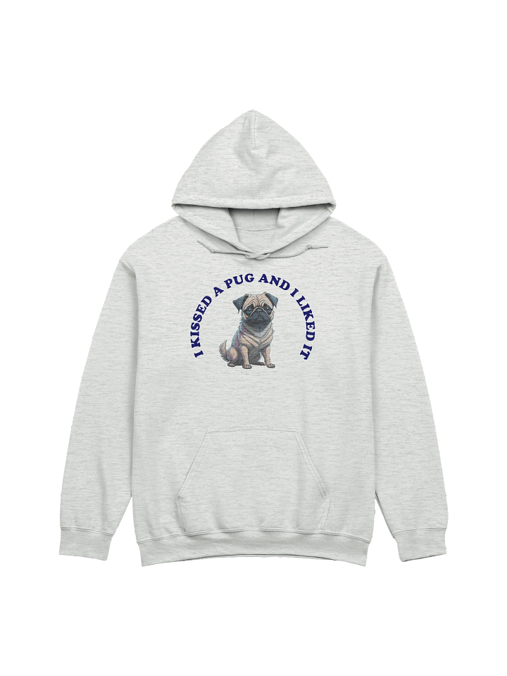 I Kissed a Pug, hoodie product image (1)