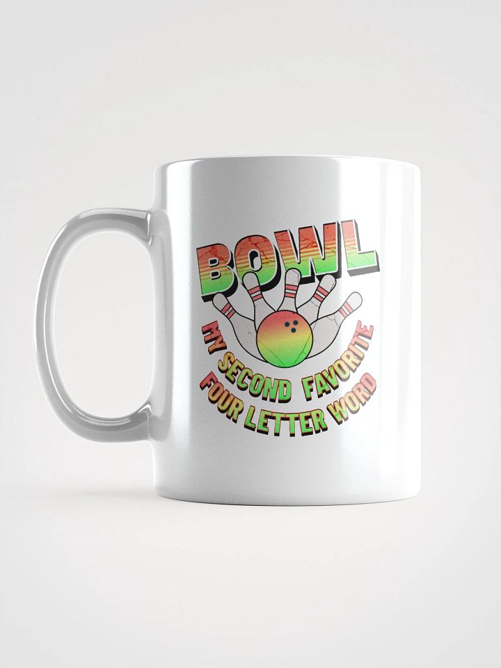Bowl My Second Favorite Four Letter Word Bowling Strike & Sip Mug product image (1)