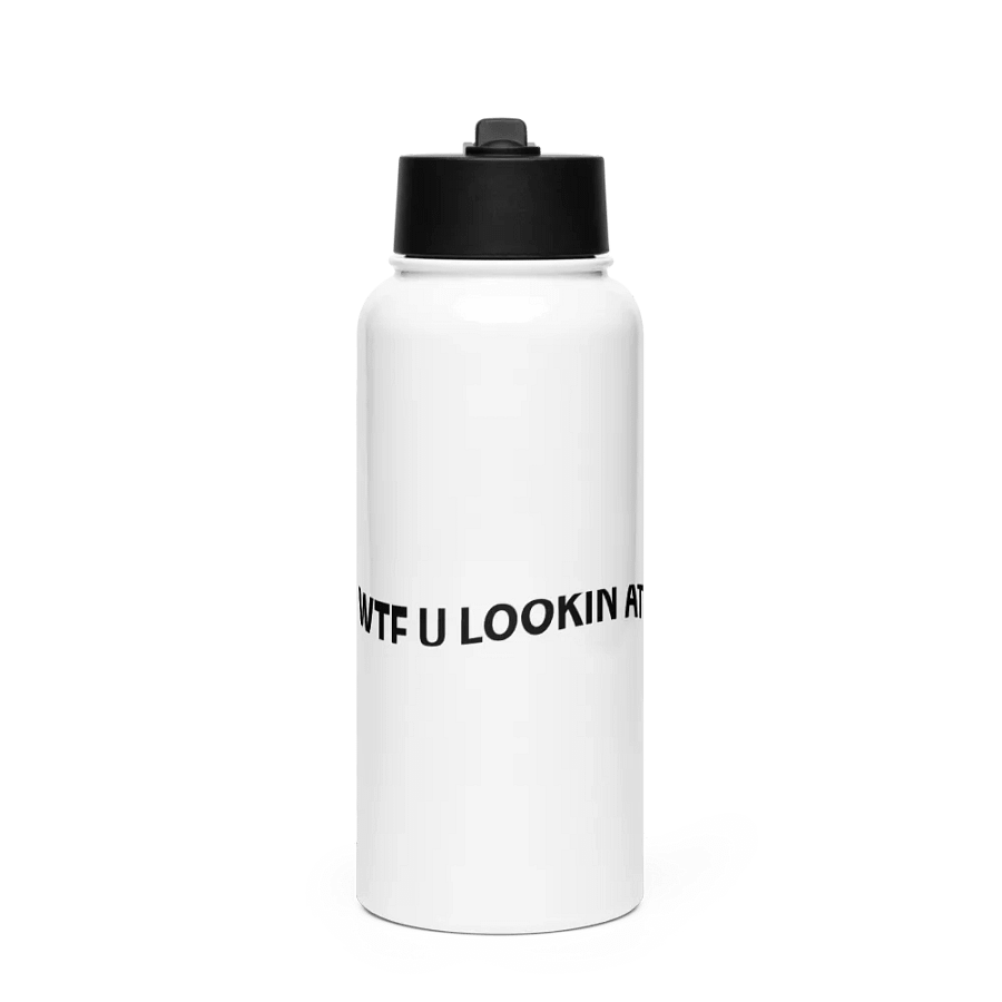 WTF U LOOKIN AT Steel Straw Bottle product image (1)