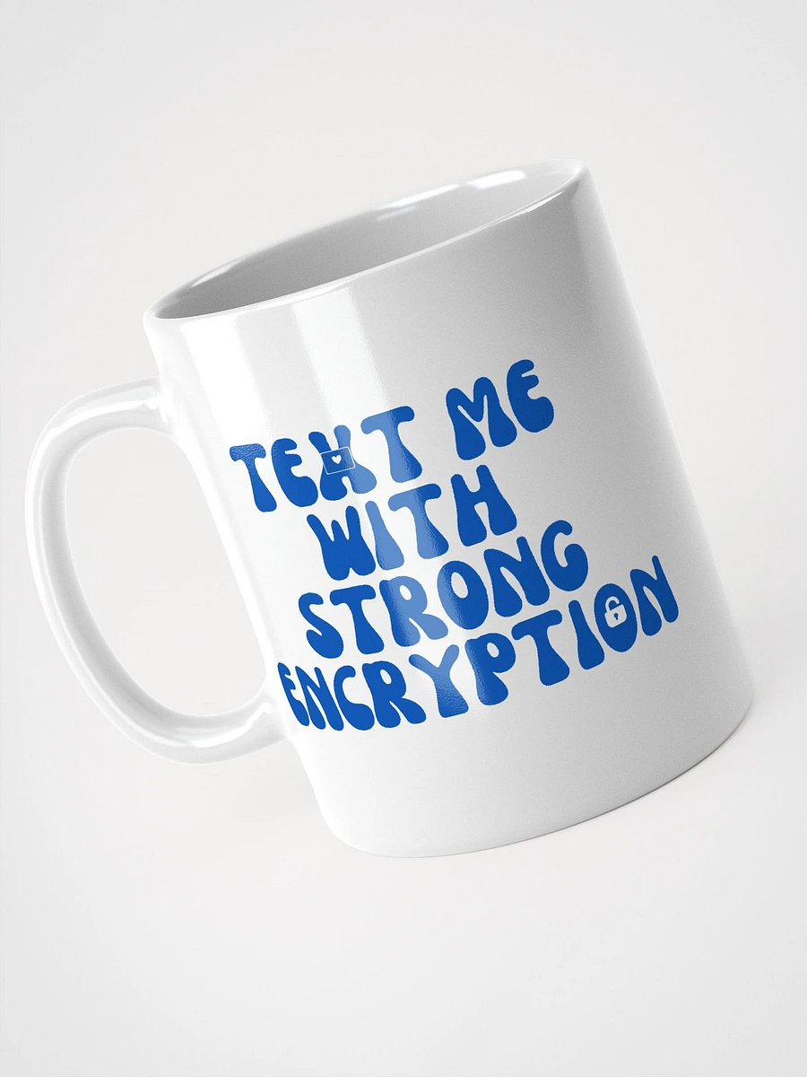 Text Me With Strong Encryption Mug product image (6)