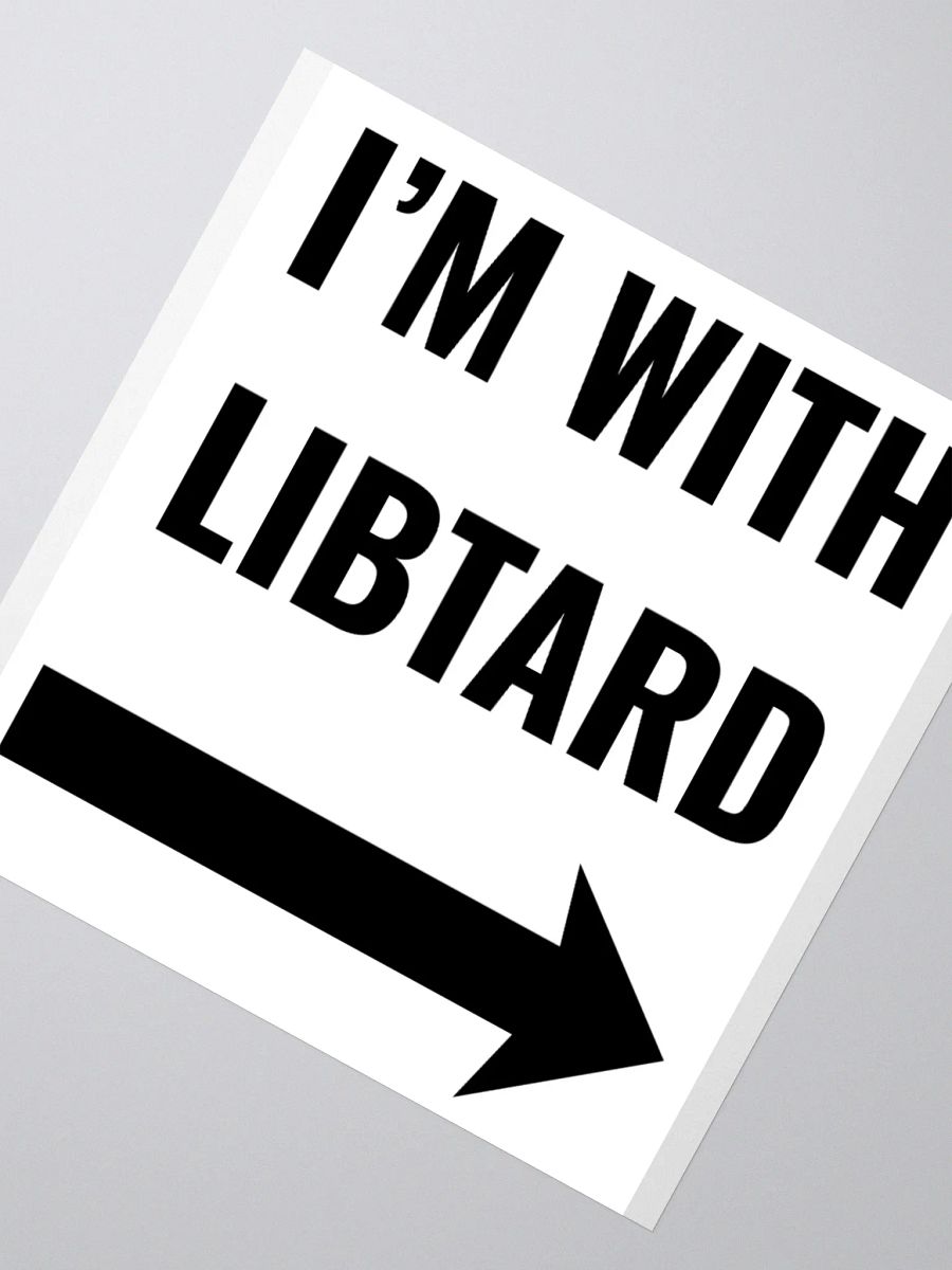 I'm With Libtard Sticker product image (4)