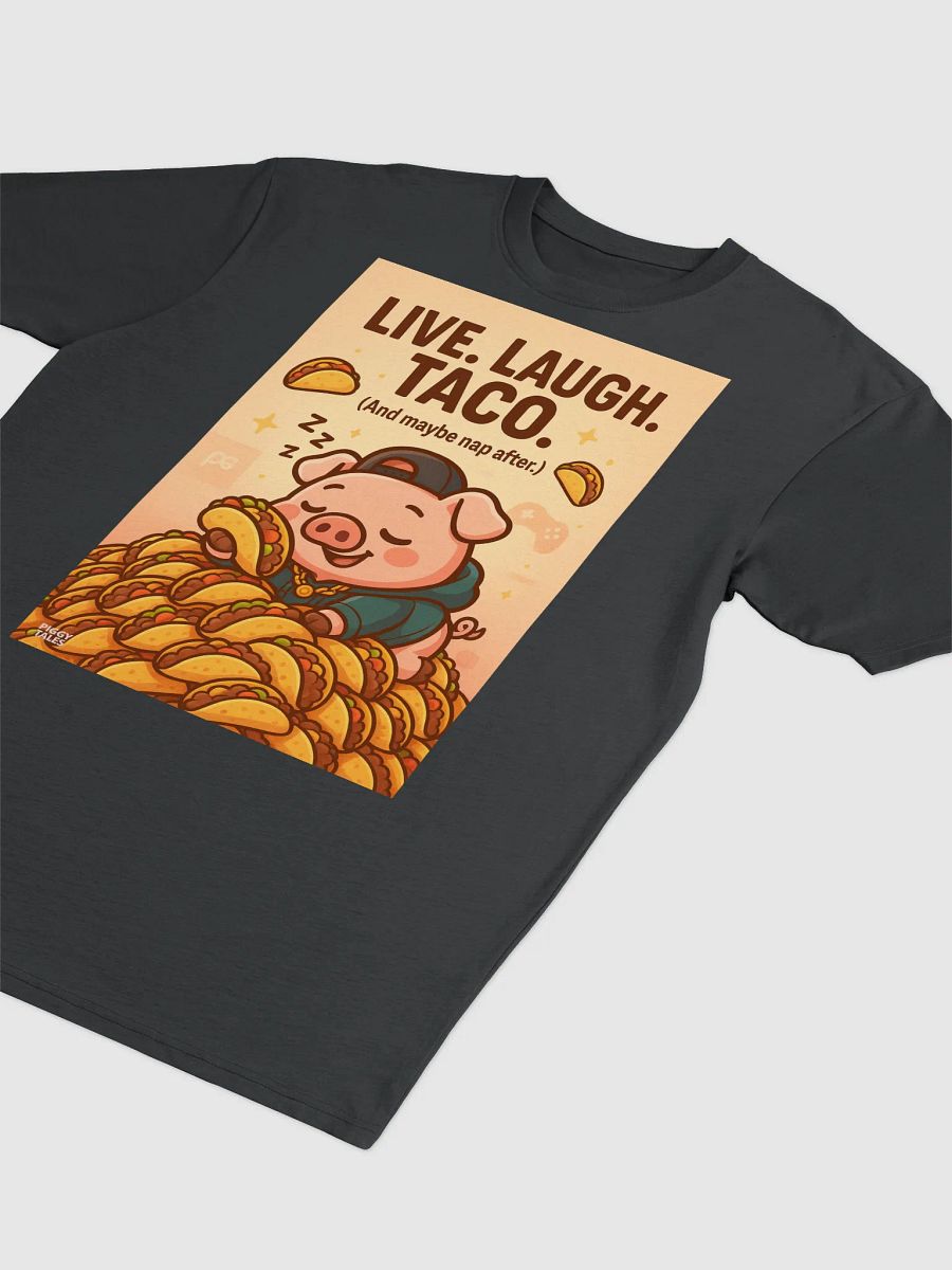 LIVE. LAUGH. TACO. Tee product image (5)