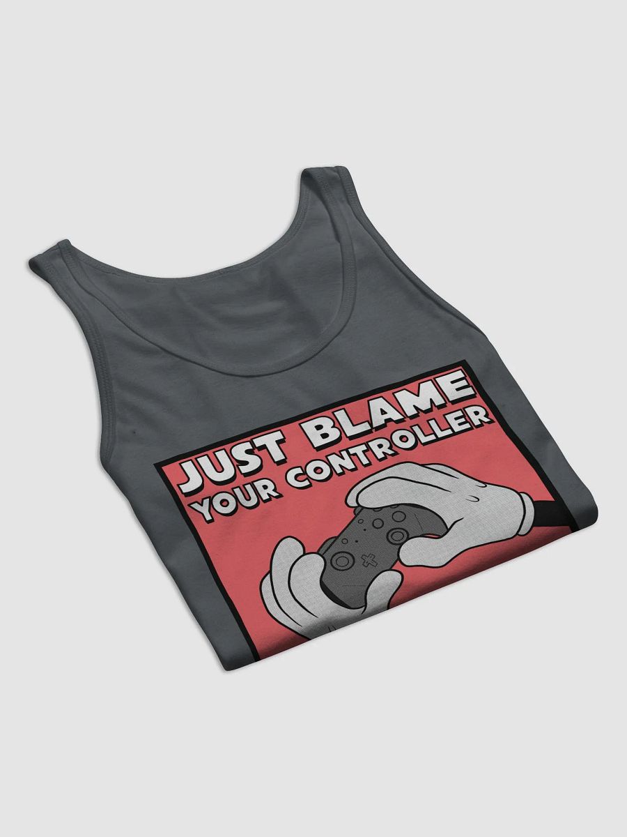 Just Blame Your Controller-Tank Top product image (25)