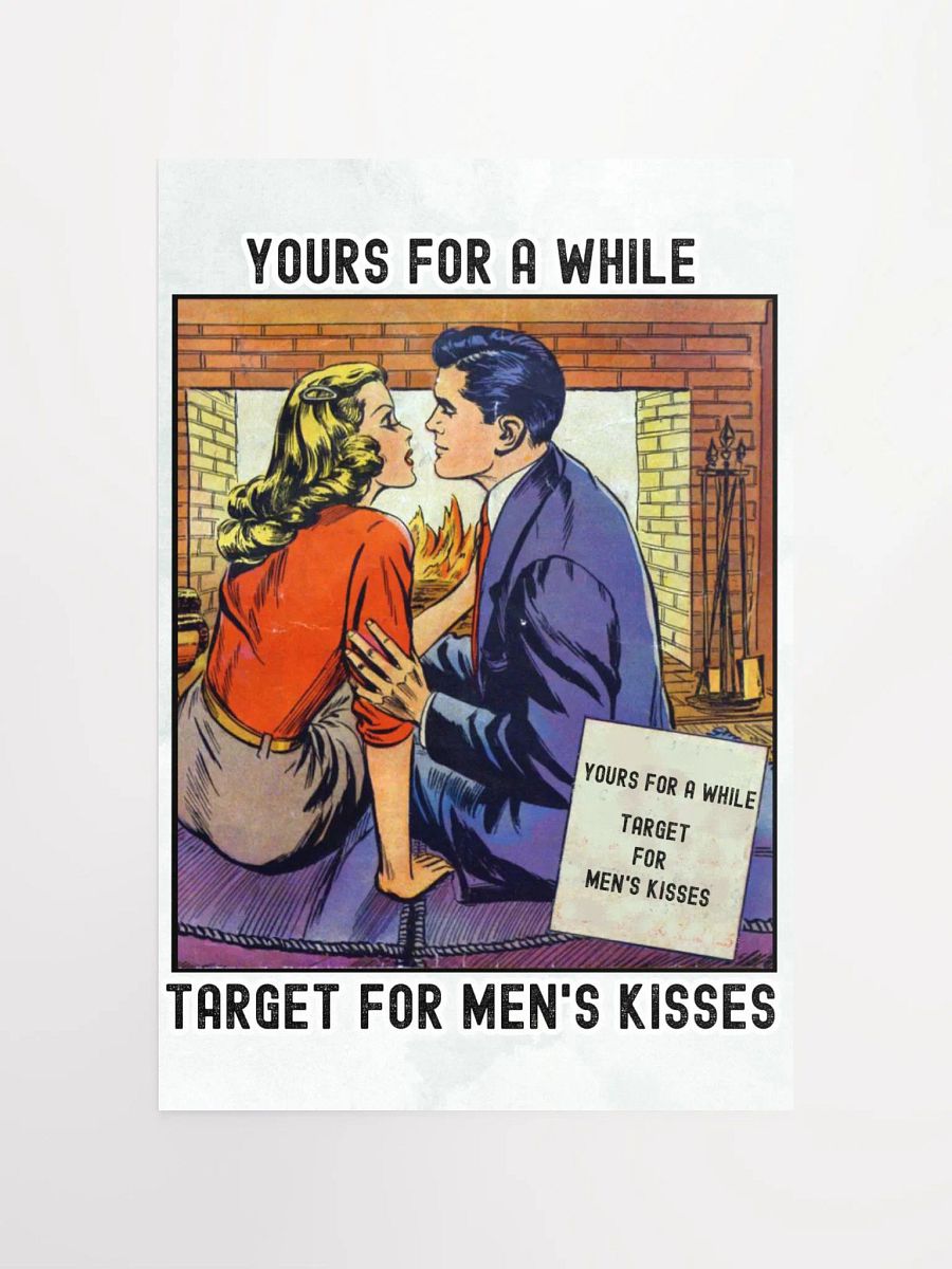 YOURS FOR A WHILE - TARGET FOR MENS KISSES POSTER product image (11)