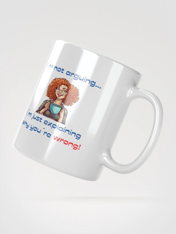 Why You´re Wrong White Glossy Mug product image (4)