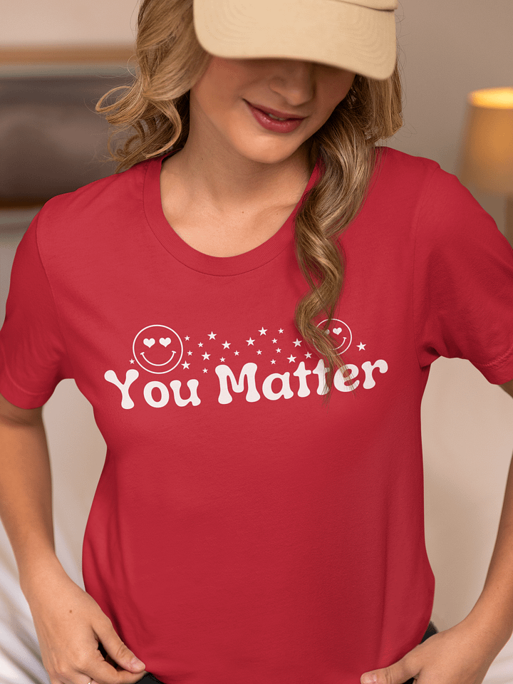 You Matter Bella Canvas T-shirt product image (9)