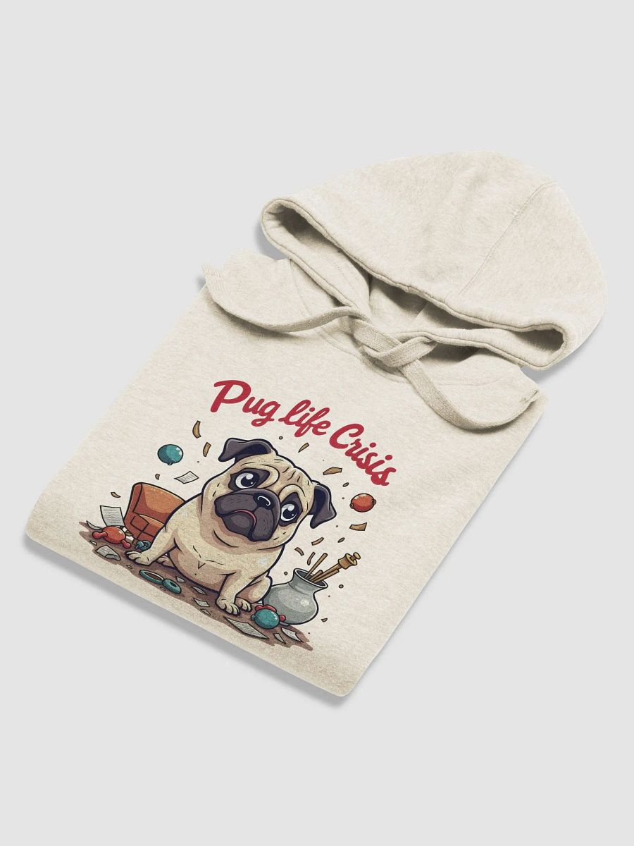 Pug Life Crisis: When Chaos Reigns Supreme - The Ultimate Hoodie for Pug Lovers product image (6)