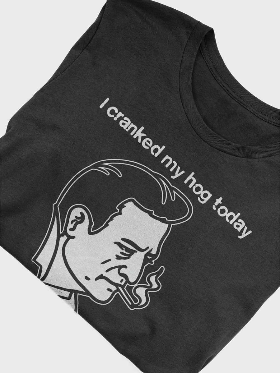 I Cranked My Hog Today To See If It Still Squealed shirt product image (10)