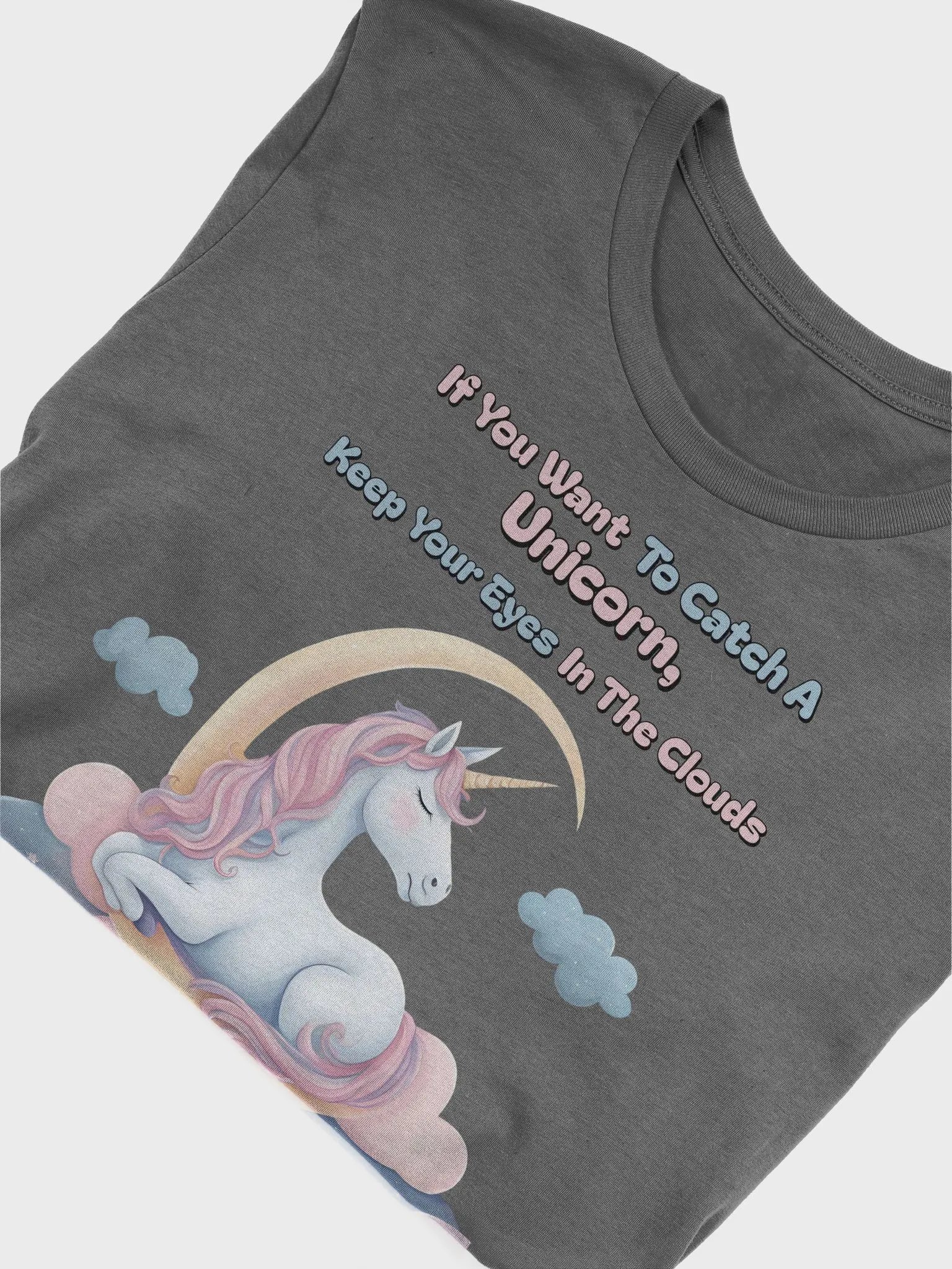 If You Want To Catch A Unicorn, Keep Your Eyes In The Clouds T-shirt product image (30)
