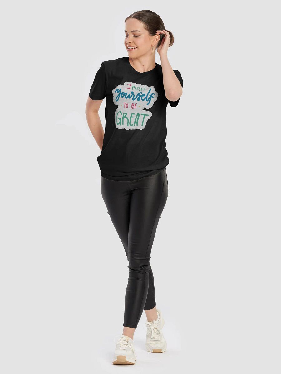 Push Yourself To Be Great Black Unisex T-Shirt product image (5)