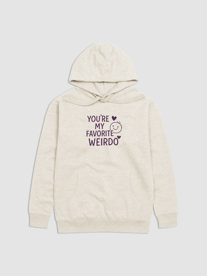 You’re My Favorite Weirdo Premium Hoodie product image (2)