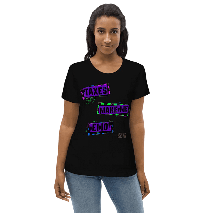 Taxes Make Me Emo Women's Fitted product image (2)
