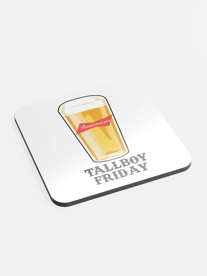 Tallboy Friday Coaster product image (2)