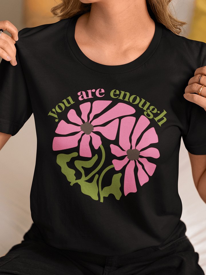 You Are Enough Inspiration Quote Colorful Floral T-shirt product image (1)