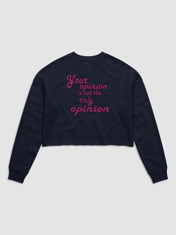 Your Opinion... Bella+Canvas Women's Fleece Crop Sweatshirt product image (2)
