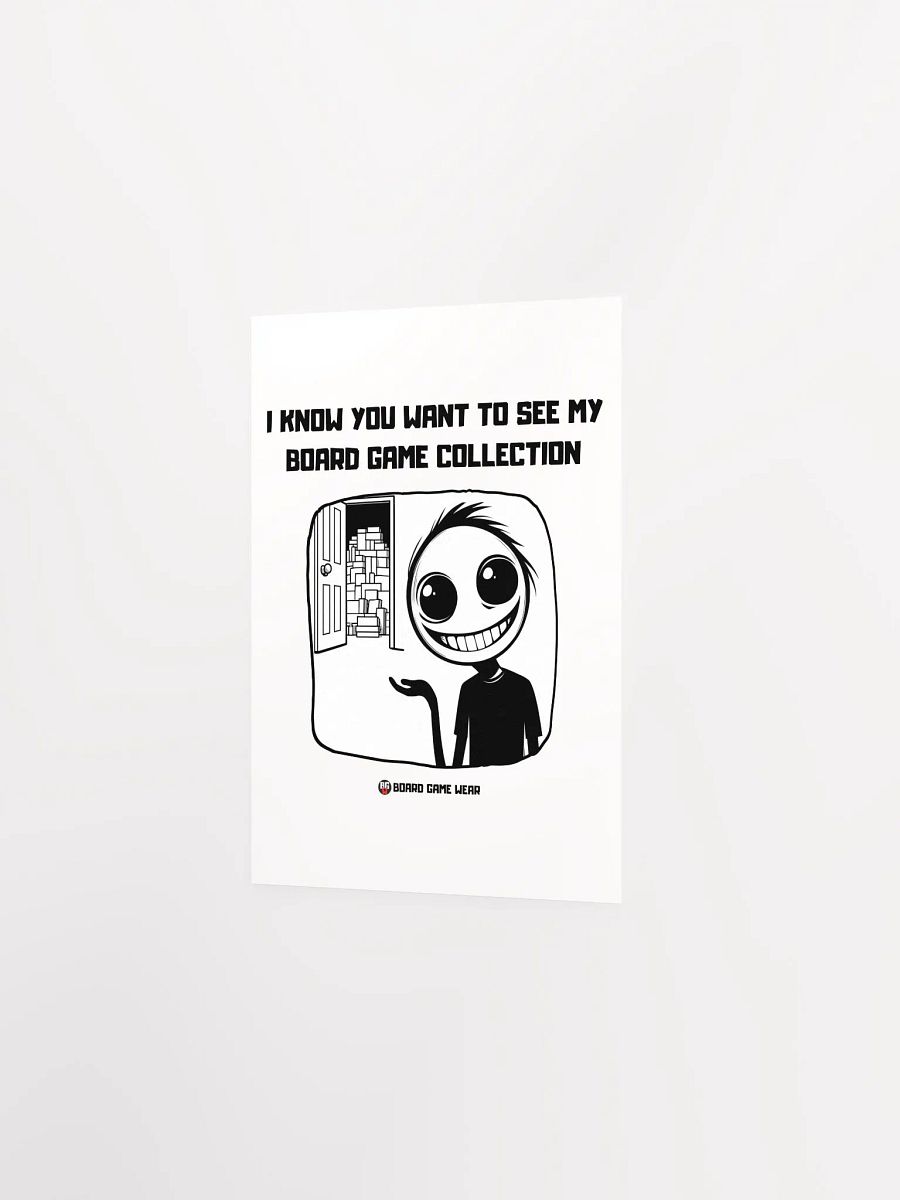 I know you want to see my Board Game Collection | Poster product image (11)