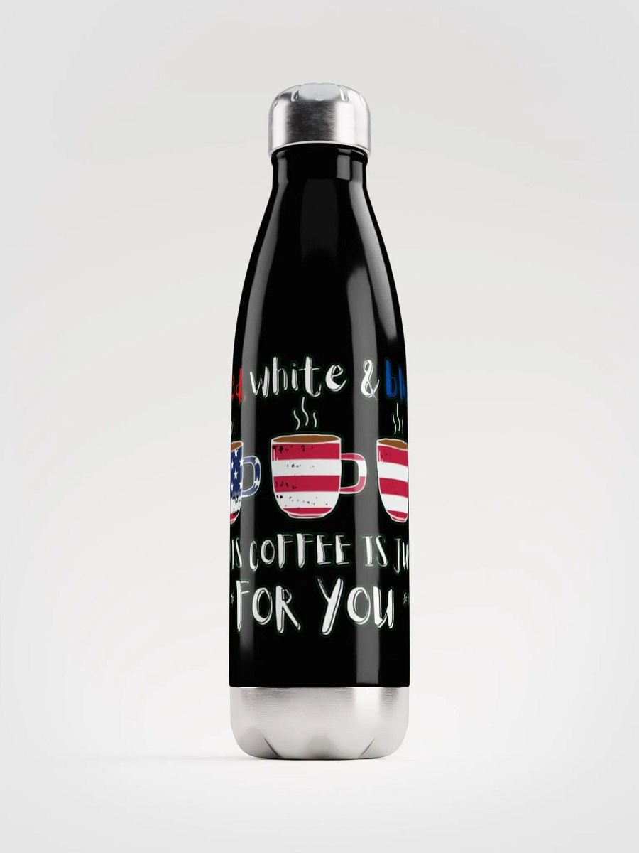 RED, WHITE AND BLUE, THIS COFFEE IS JUST FOR YOU product image (1)