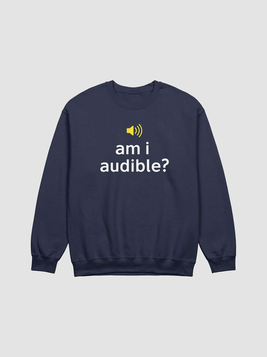 'Am I Audible?' Unisex Sweatshirt product image (1)