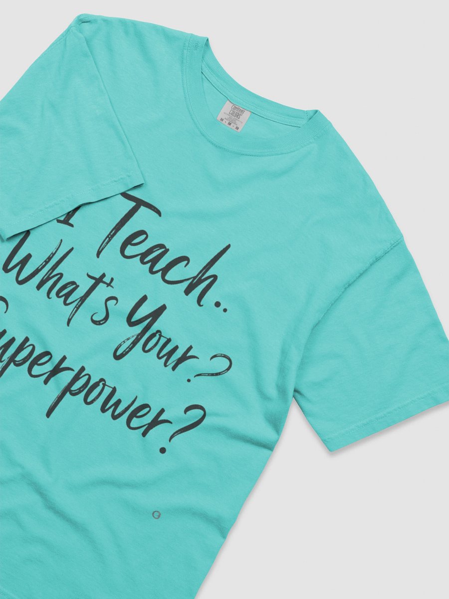 I Teach – What’s Your Superpower? Teacher Appreciation Design product image (29)