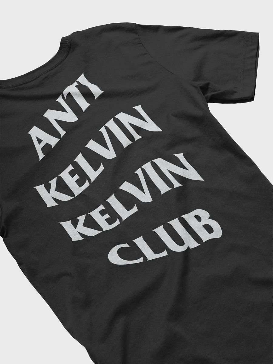 Anti-Kelvin Kelvin Club T-Shirt product image (5)