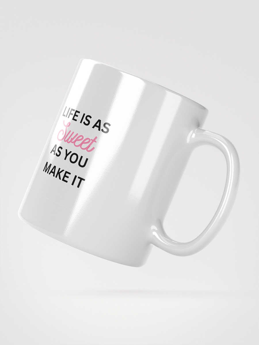 Life is as sweet as you make it - MUG product image (2)