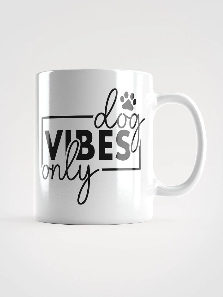 Dog Vibes Only Glossy Mug product image (1)