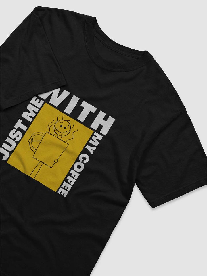 JUST ME WITH MY COFFEE T-SHIRT (WHITE) product image (2)