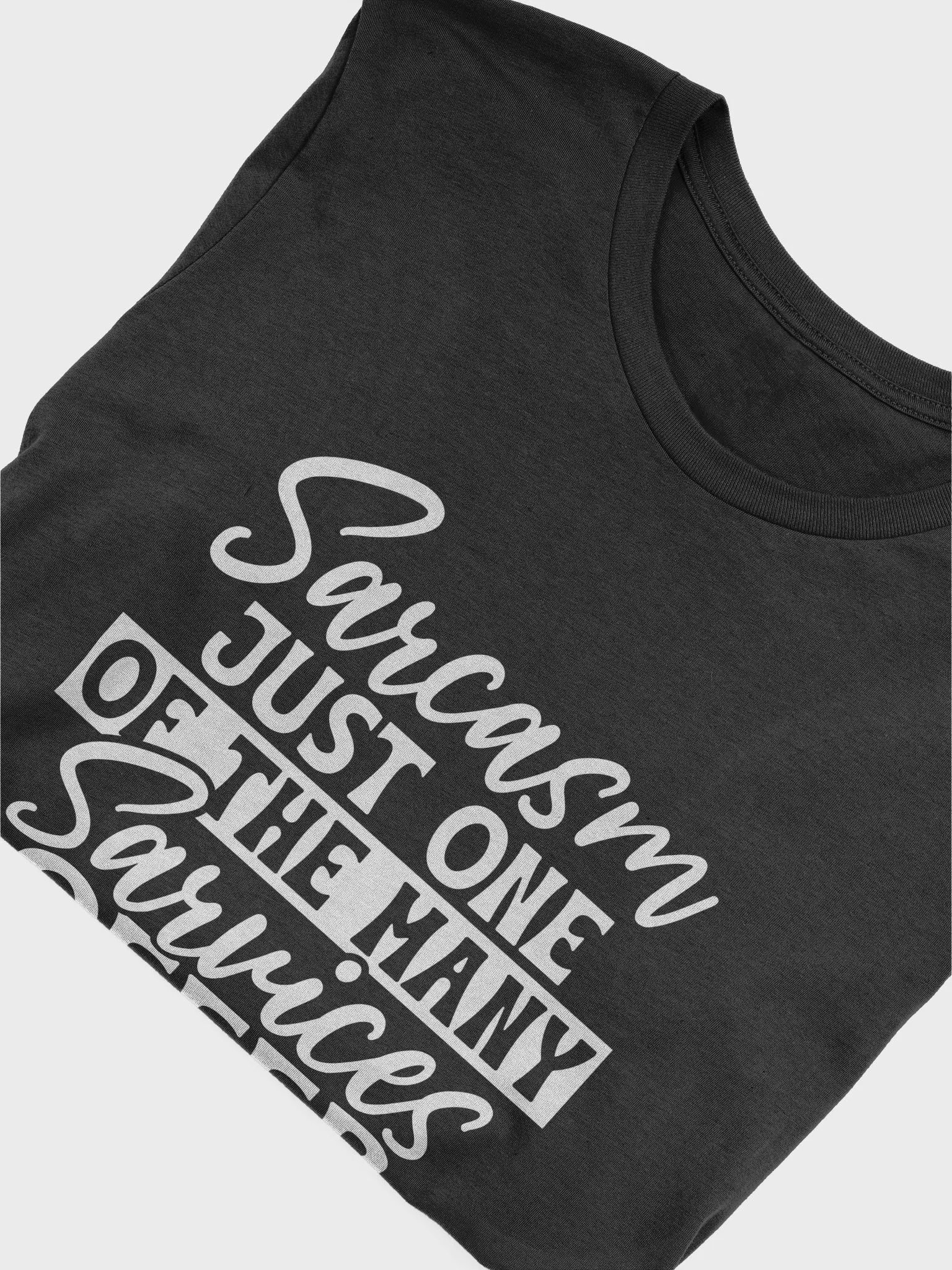 Sarcasm Just One Of The Many Services Offer Women's Black T-Shirt product image (6)