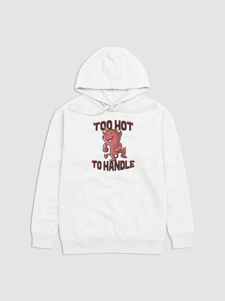 Too Hot To Handle Hoodie product image (13)