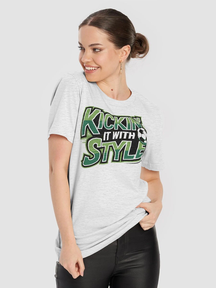 “KICKIN’ IT WITH STYLE” t-shirt product image (8)