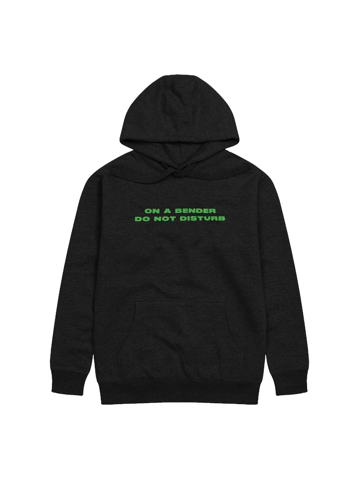 ON A BENDER DO NOT DISTRUB - hoodie product image (1)