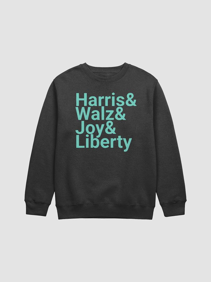 Harris & Walz & Joy & Liberty Premium Sweatshirt product image (1)