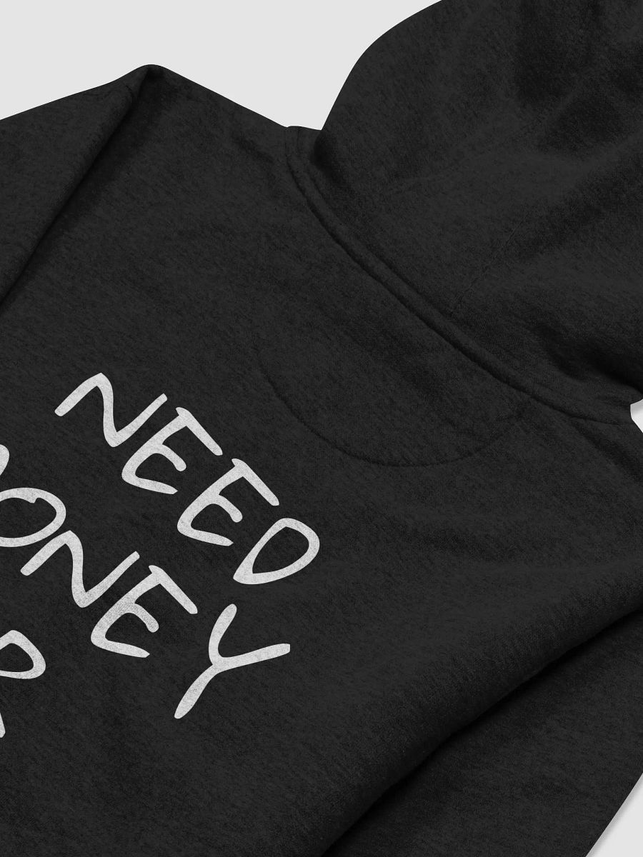 Need Money For MTB Hoodie White Text product image (13)
