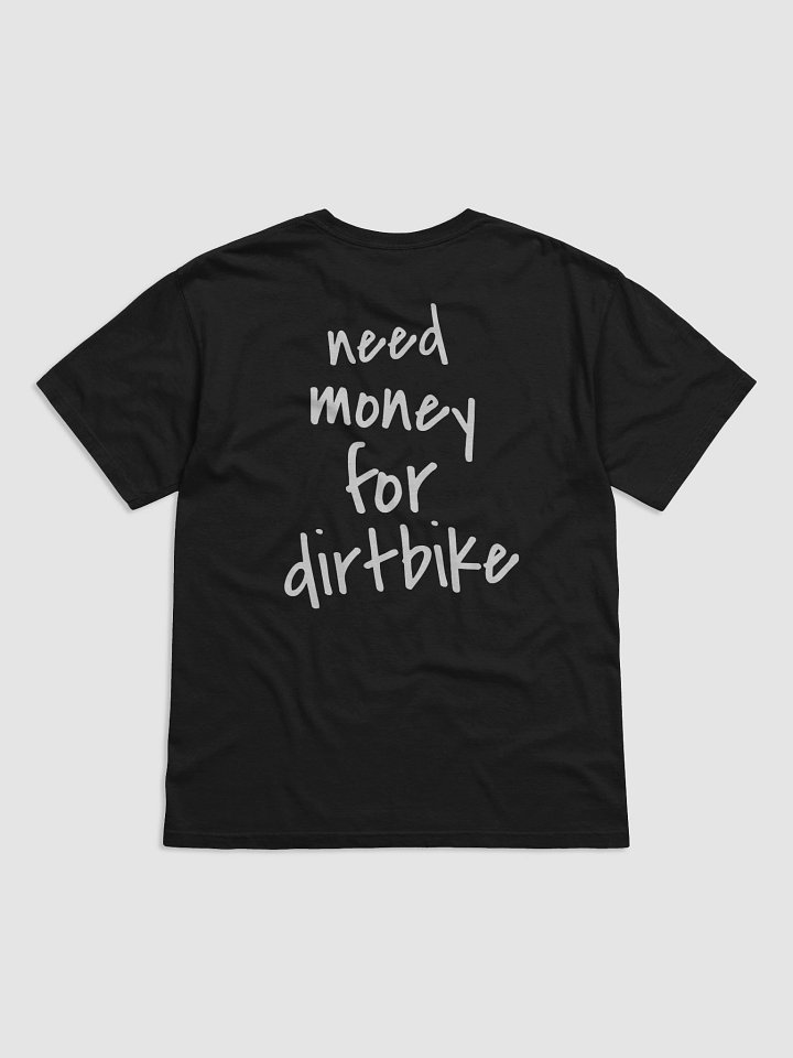 need money for dirtbike T-shirt black product image (7)